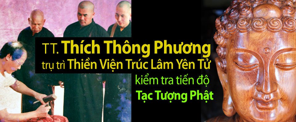 Hòa thượng Thích Thông Phương kiểm tra tiến độ tạc tượng Phật gỗ